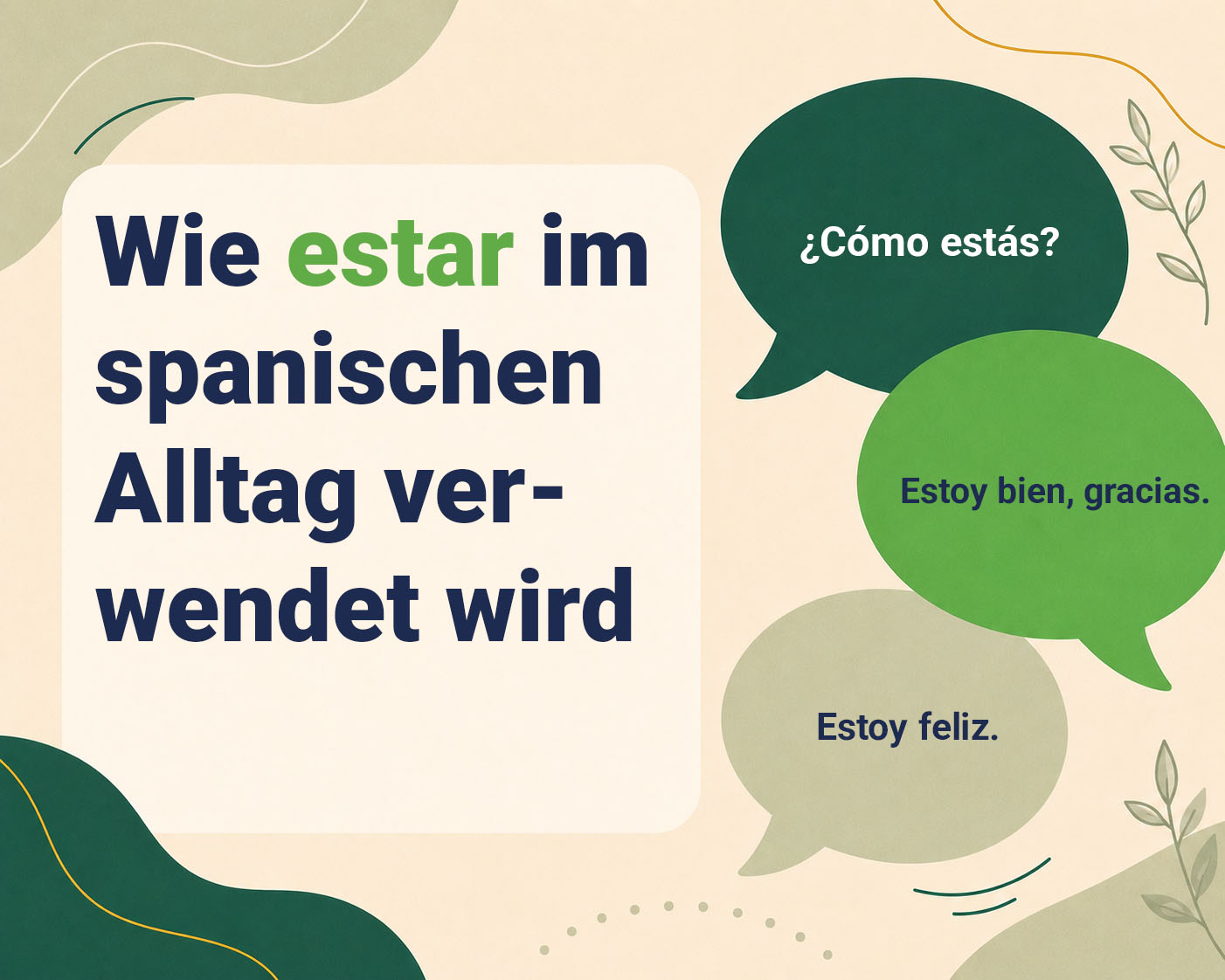 Wie estar im spanischen Alltag verwendet wird