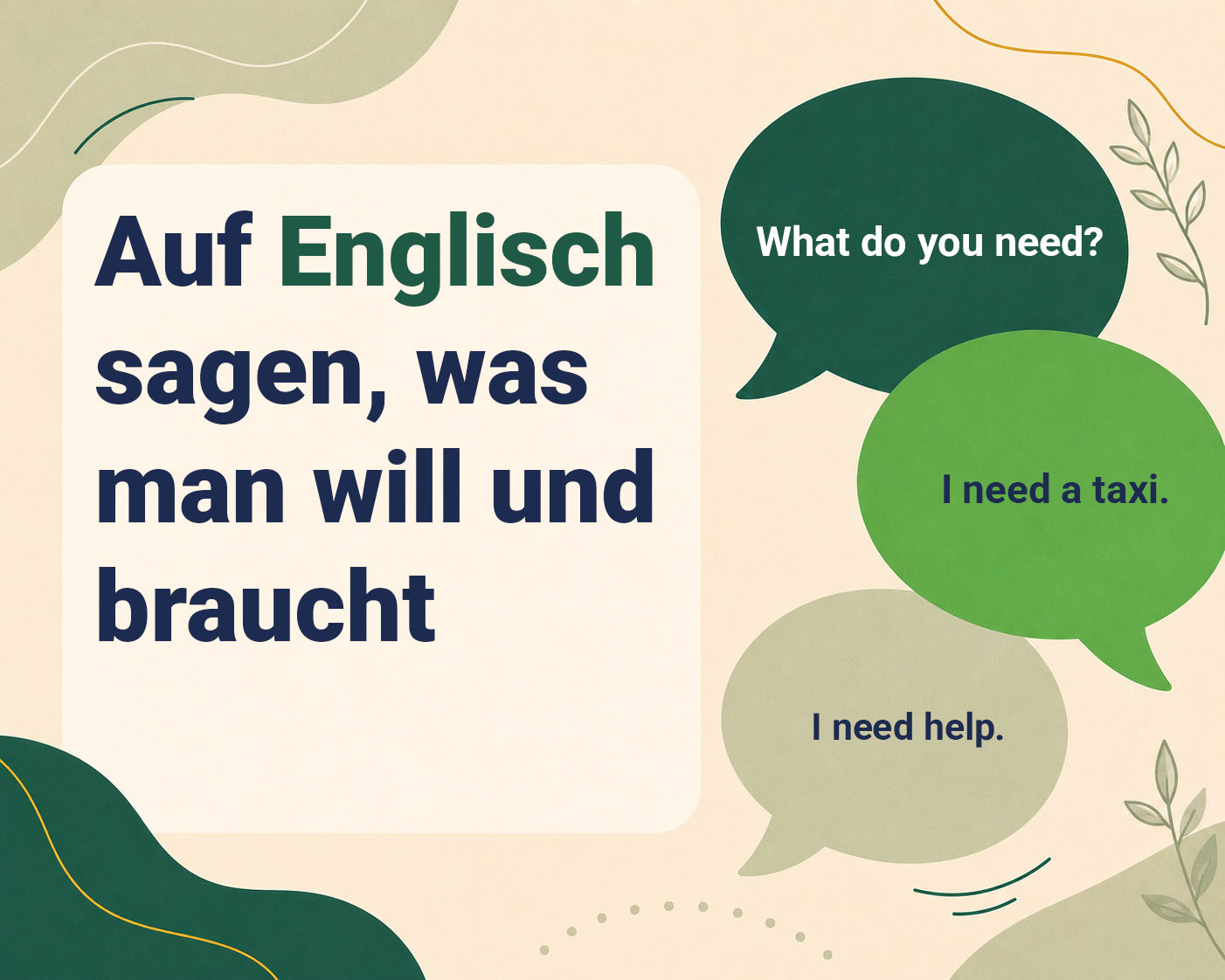Auf Englisch sagen, was man will und braucht